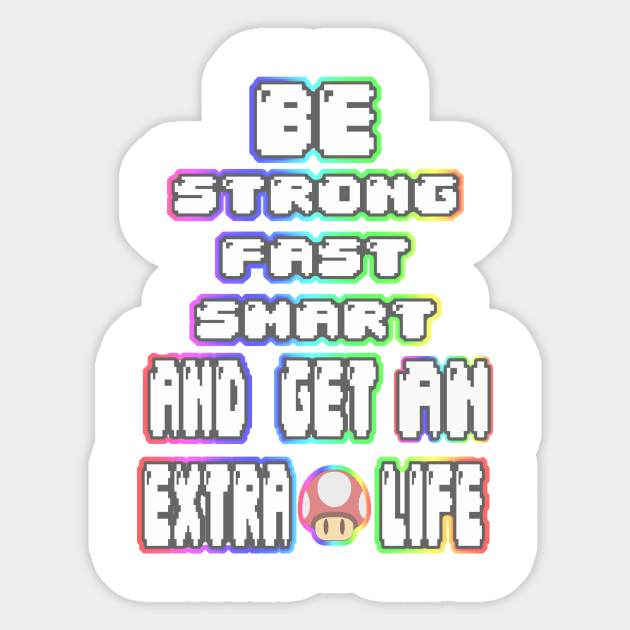 Get an extra Life!!! Sticker by GO8